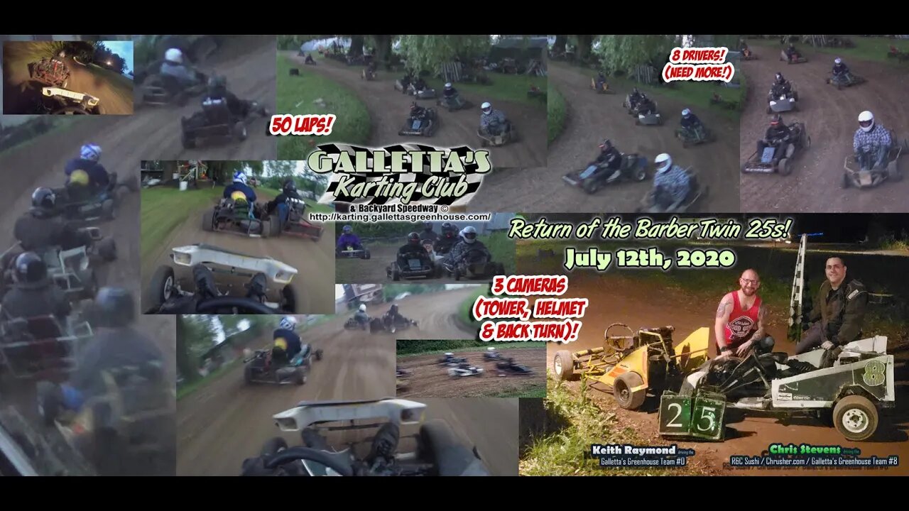 2020/7/12 - Galletta's Backyard Karting Club: The Return of the Barber Twin 25s (3 cameras combined)