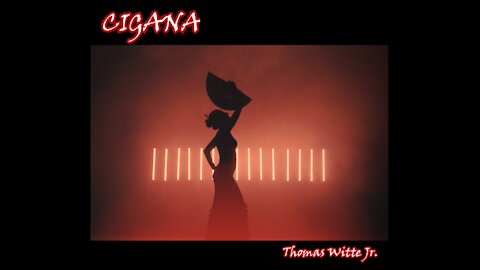 Cigana - by Thomas Witte Jr.