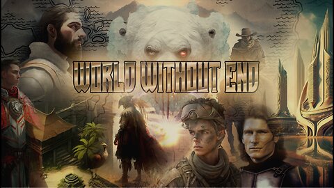 World Without End: June 12th Update | Wing#25