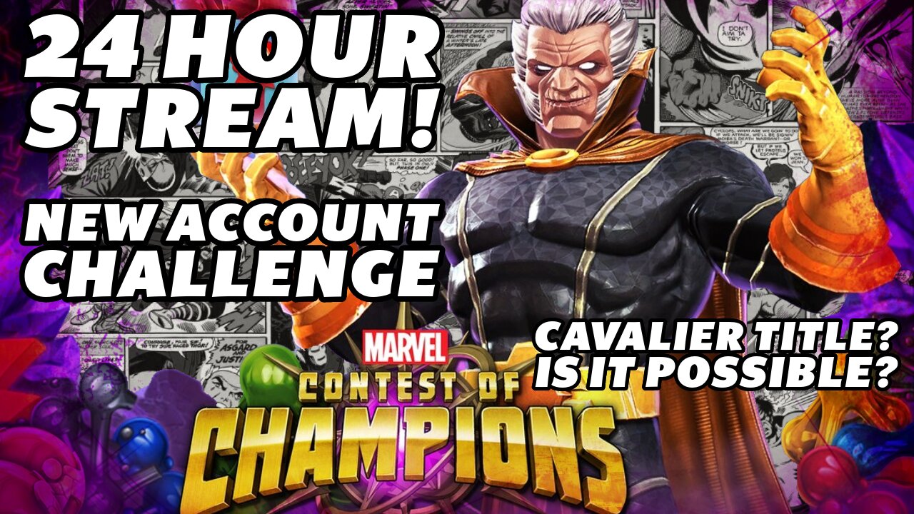 24 Hour Stream(pt2) | New Account Challenge Speed Run | Cav Push? | Marvel Contest Of Champions