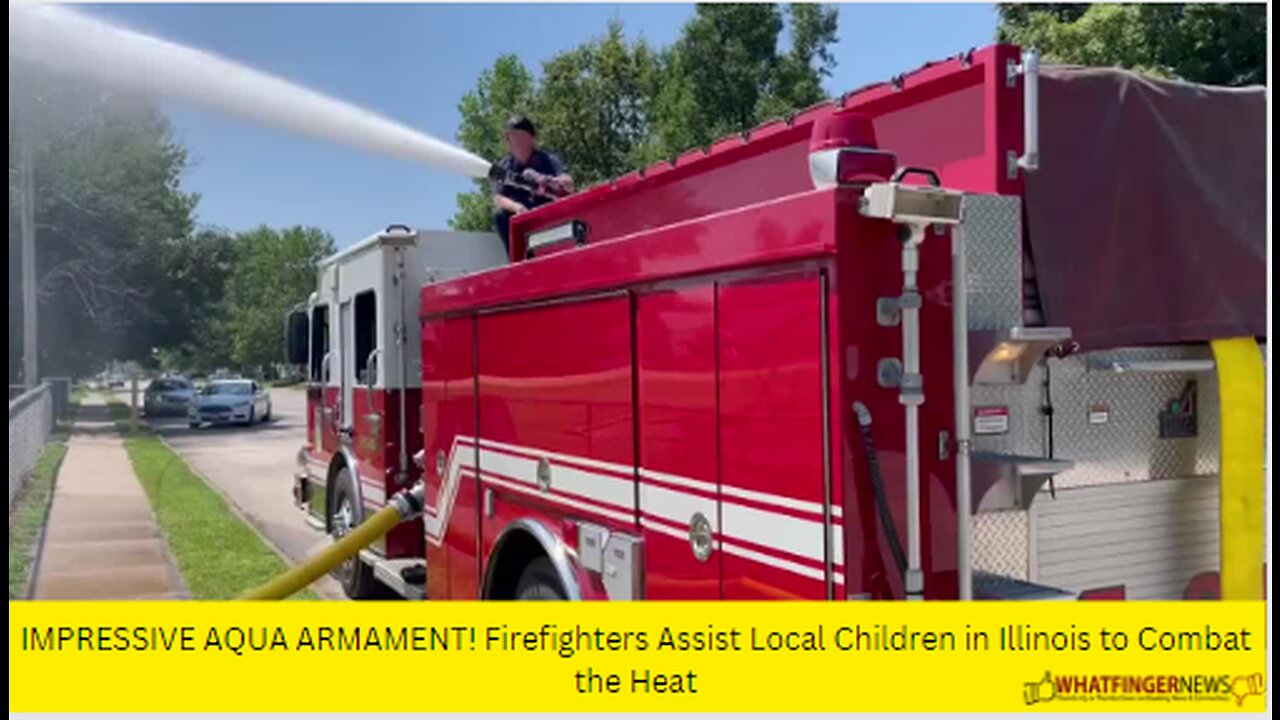 IMPRESSIVE AQUA ARMAMENT! Firefighters Assist Local Children in Illinois to Combat the Heat