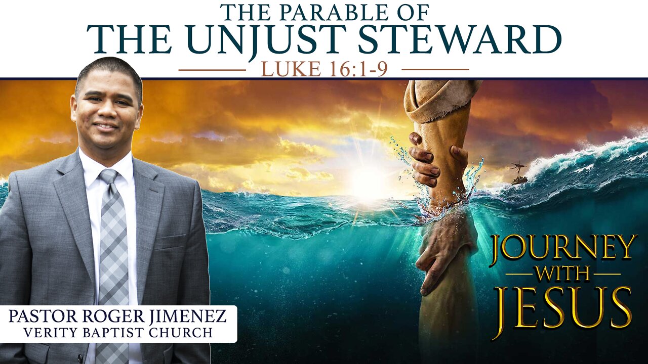 The Parable of the Unjust Steward (Luke 16: 1-9) | Pastor Roger Jimenez