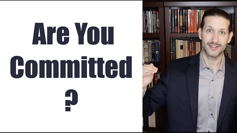 Are You Committed?