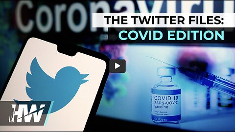 DEL BIGTREE W/THE TWITTER FILES: COVID EDITION