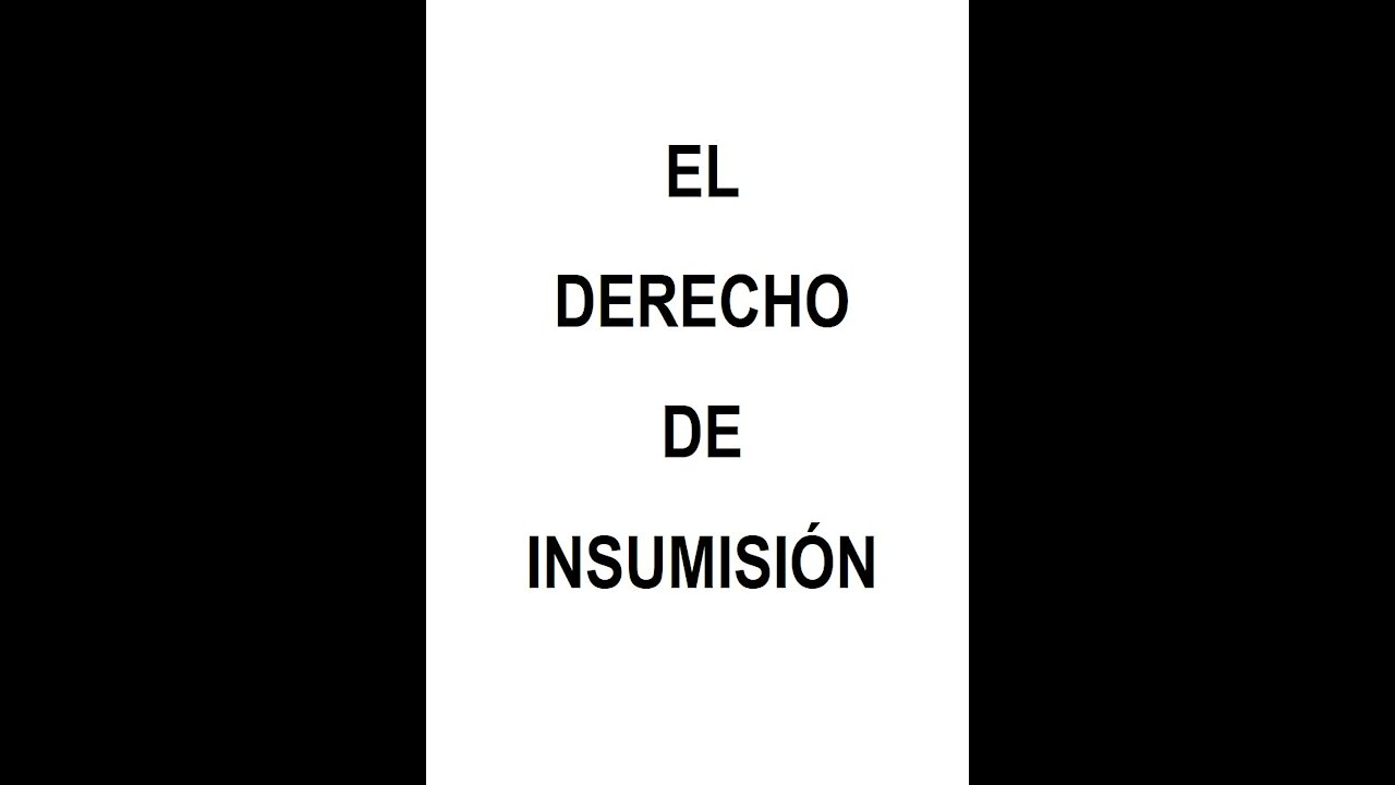 El derecho de insumisión o desobediencia popular.