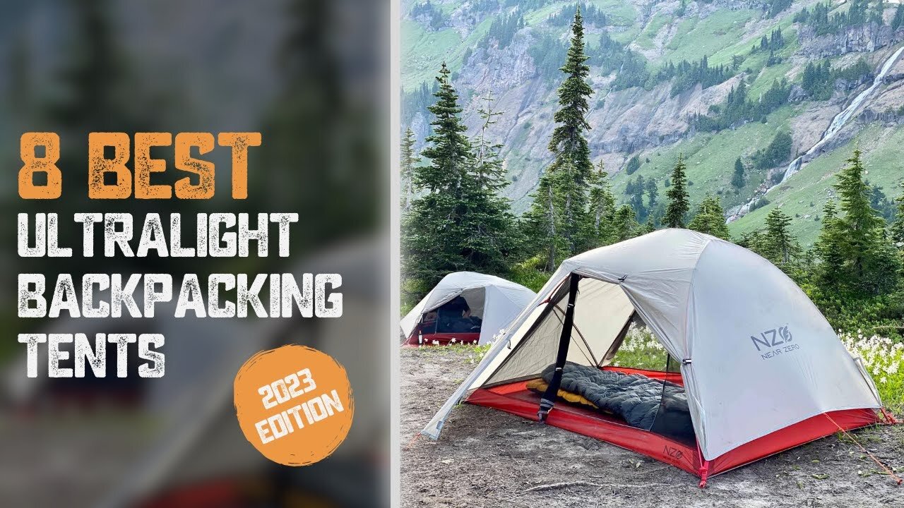 8 Best Ultralight Tents For Backpacking or Camping