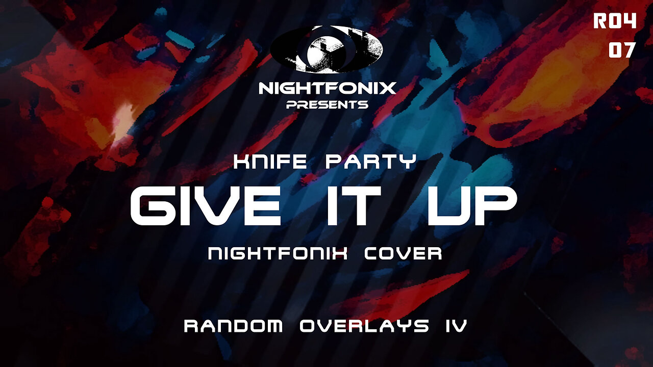 Knife Party - Give It Up (Nightfonix Cover)