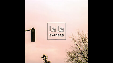 Svadbas - La la