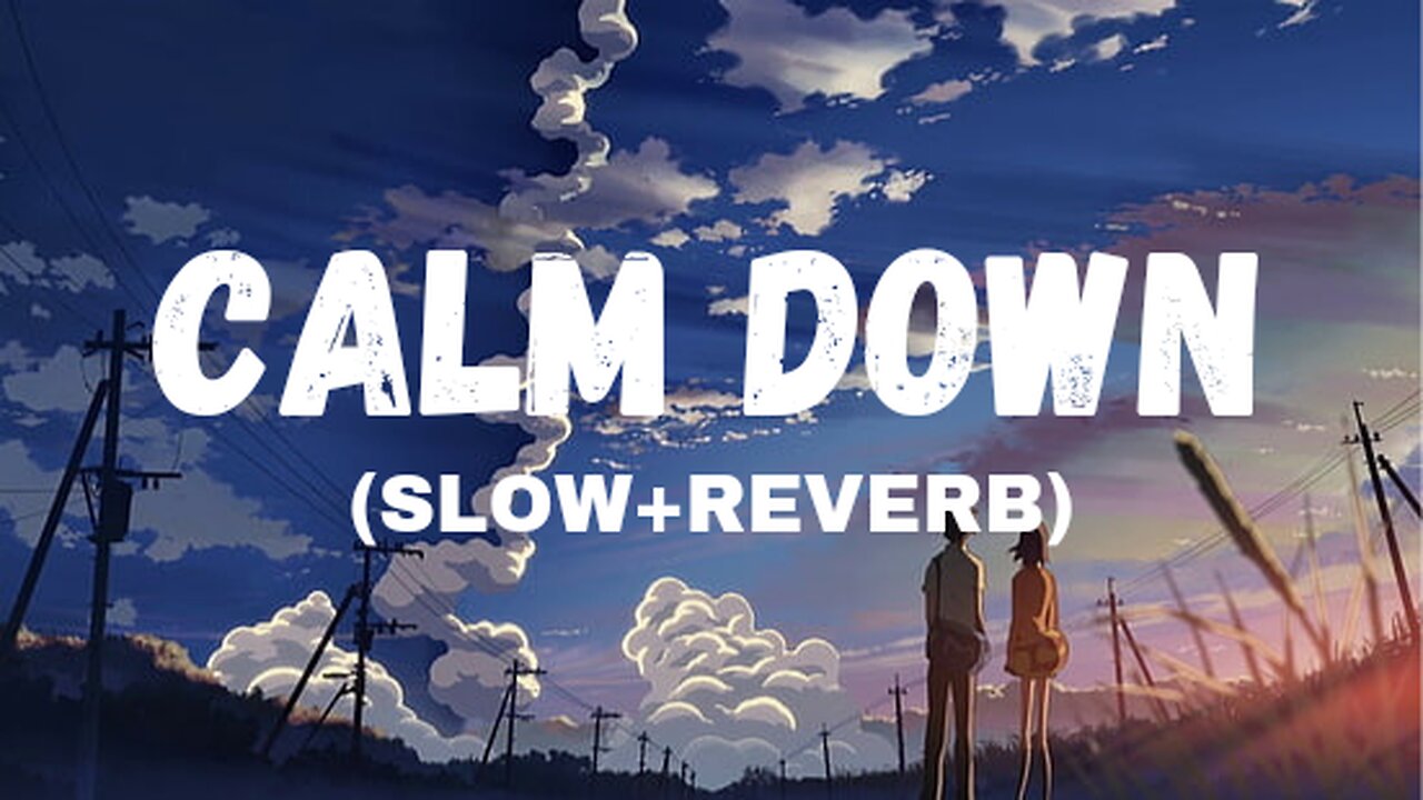 CALM DOWN - lofi