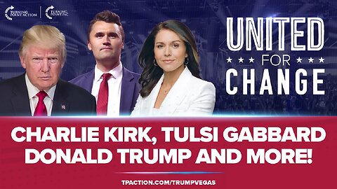 Turning Point Action presents United for Change LIVE featuring President Donald Trump and many more!