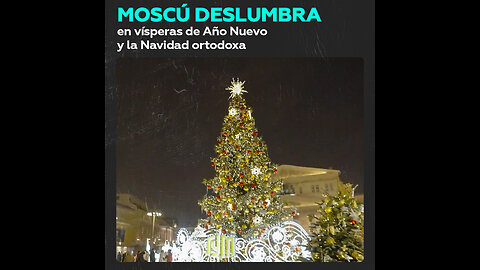 Moscú brilla entre árboles de Año Nuevo e iluminación festiva