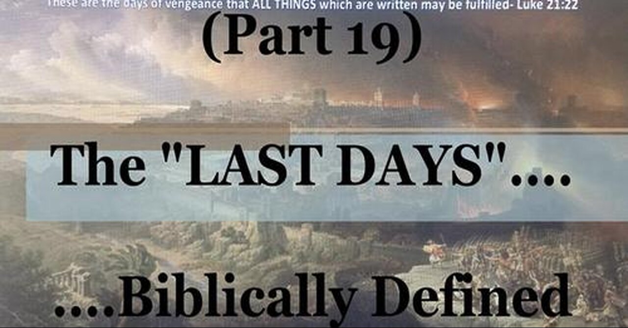 #19) Daniel 2,7,8,9: Man's Kingdoms & God's Kingdom (The Last Days....Biblically Defined Series)