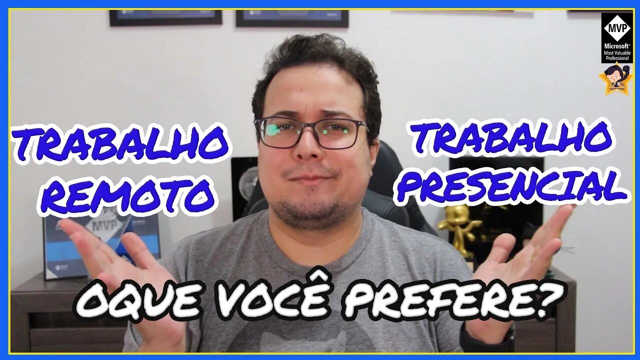 VOCÊ PREFERE TRABALHO REMOTO OU PRESENCIAL?