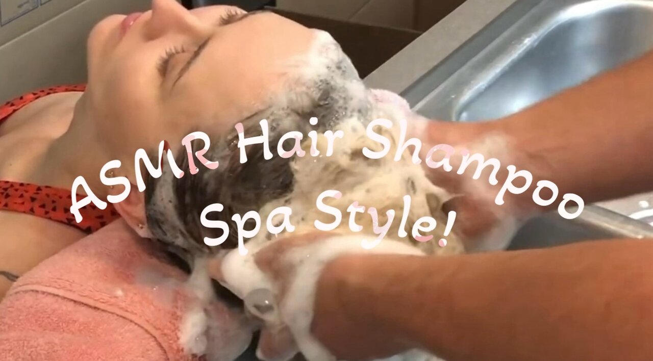 ASMR Hair Shampoo Spa Style!