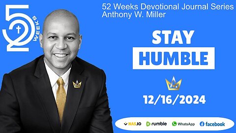 Week 48 Stay Humble