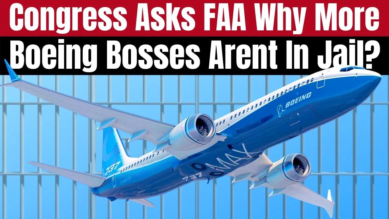 Congress Ask's The FAA When Are They Going To Hold Boeing Executives Responsible For Their Role