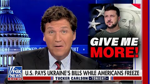 Tucker: ‘Top Business Leader’ Zelensky Can’t Have Peace... Send More Billions