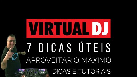 7 FUNÇÕES ÚTEIS PARA APROVEITAR AO MÁXIMO VirtualDJ