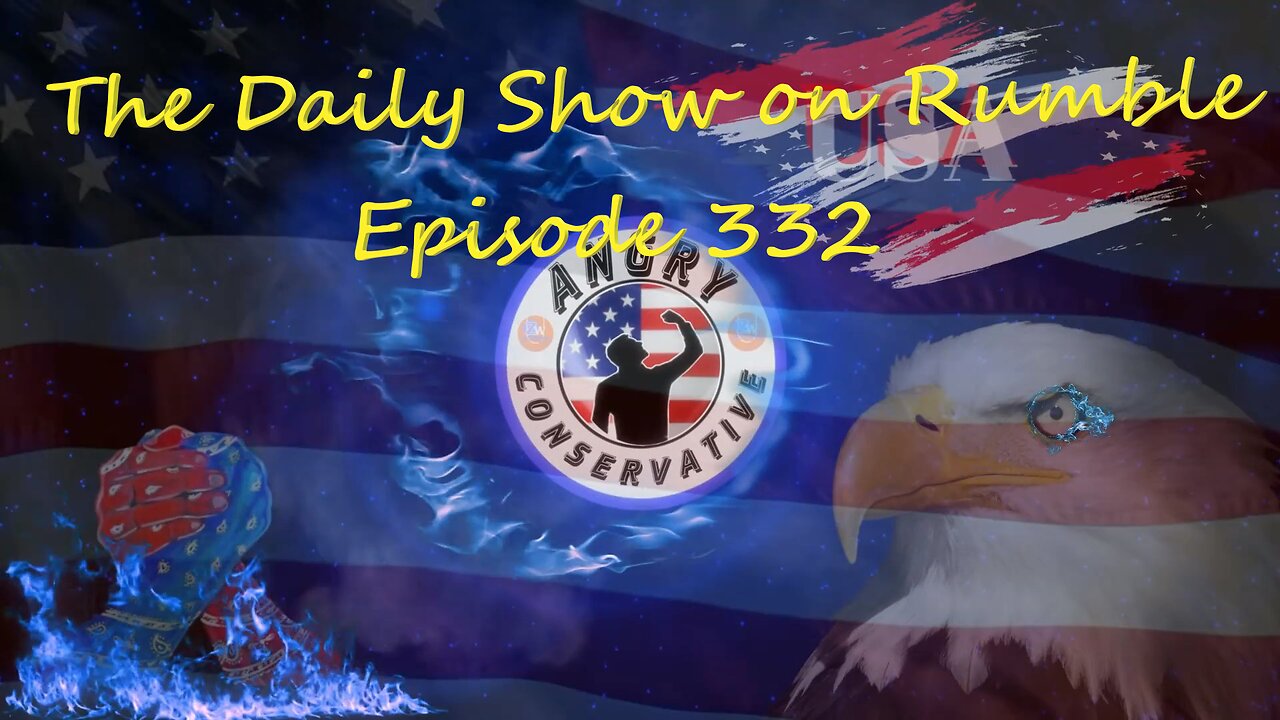 The Daily Show with the Angry Conservative - Episode 332