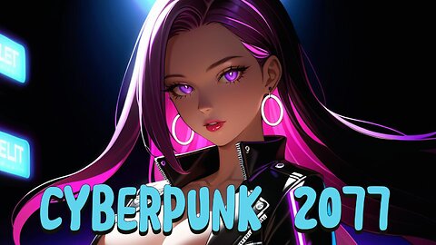 Cyberpunk 2077 [Playlist]