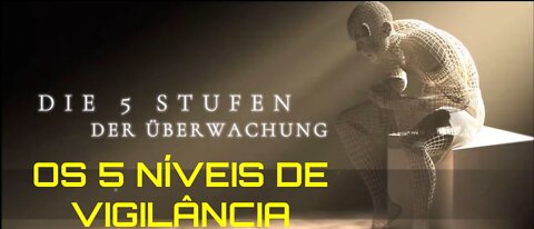 OS 5 NÍVEIS DE VIGILÂNCIA
