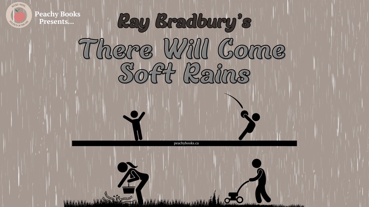 There Will Come Soft Rains by Ray Bradbury