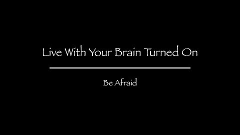 Be Afraid - Be Very Afraid