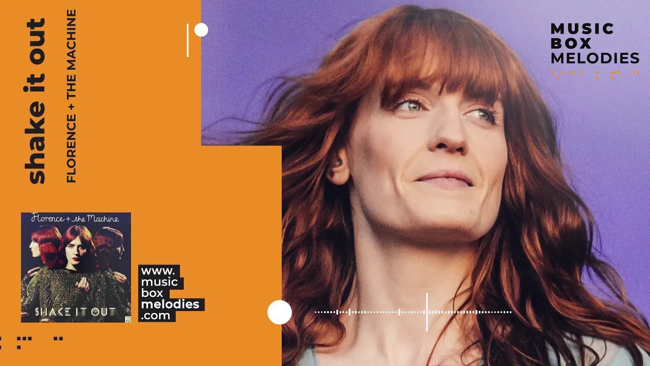 [Music box melodies] - Shake it out by Florence + The machine