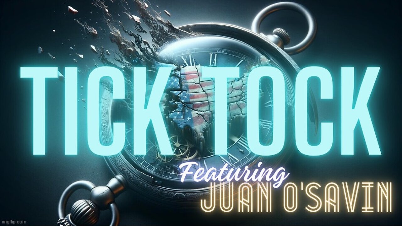 TICK TOCK - IT'S GOING TO BE BIBLICAL - Featuring JUAN O'SAVIN - EP.258