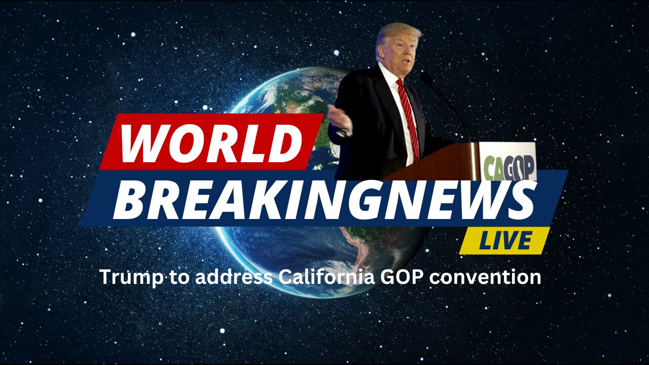 Trump to address California GOP convention