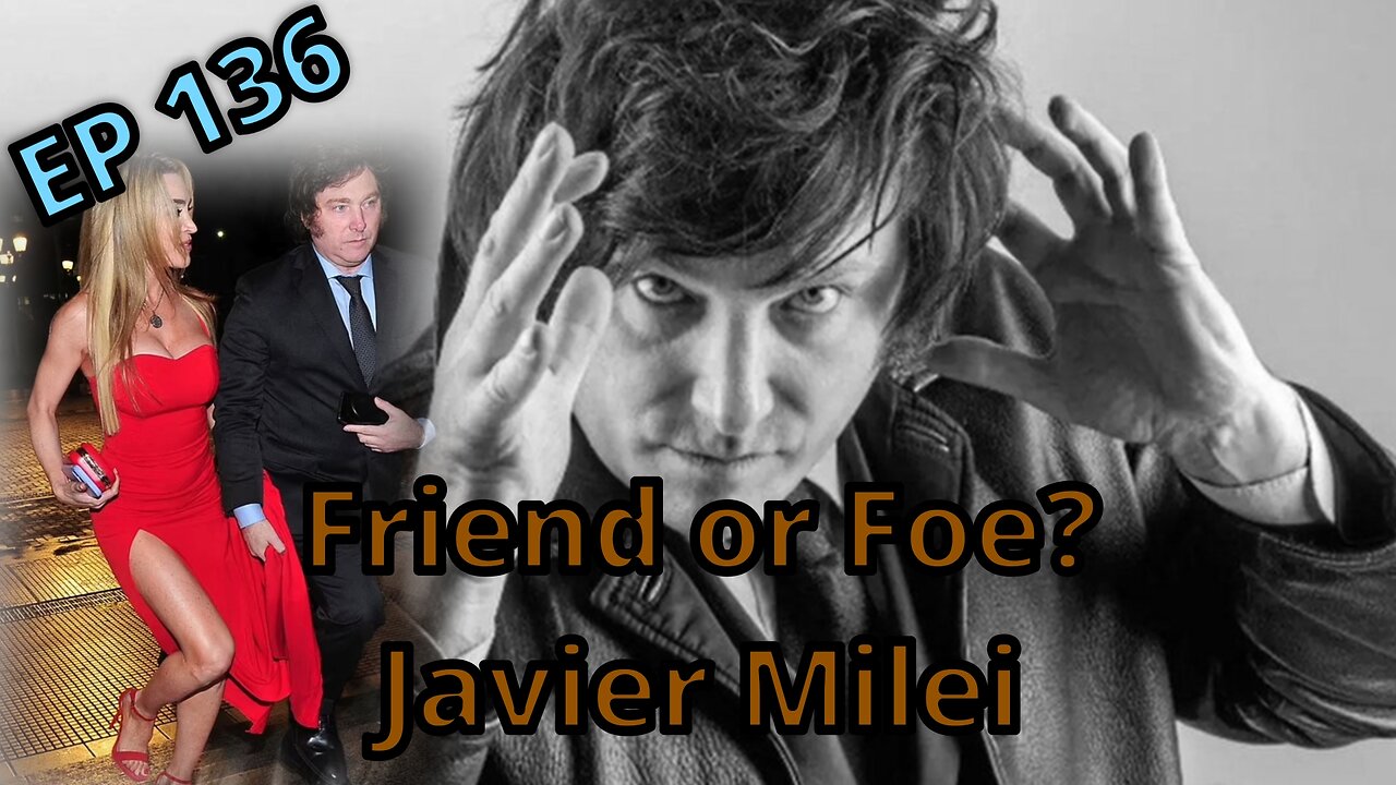 The Election of Javier Milei with Chris Baker (EP 136)