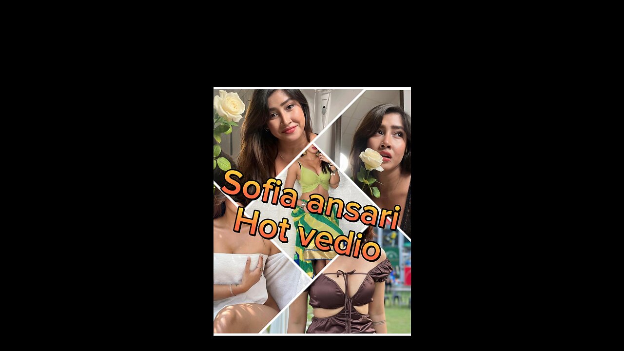 Sofia ansari hot vedio