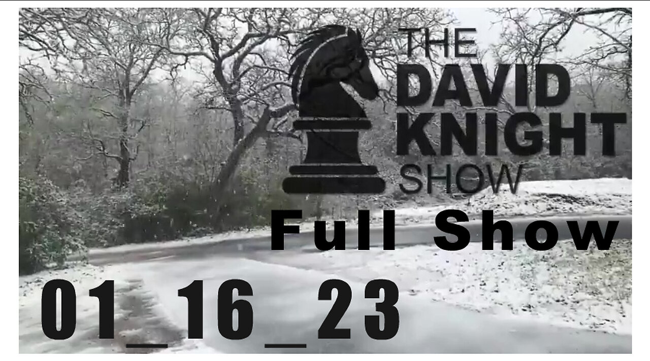 DAVID KNIGHT (Full Show) 01_16_23 Monday