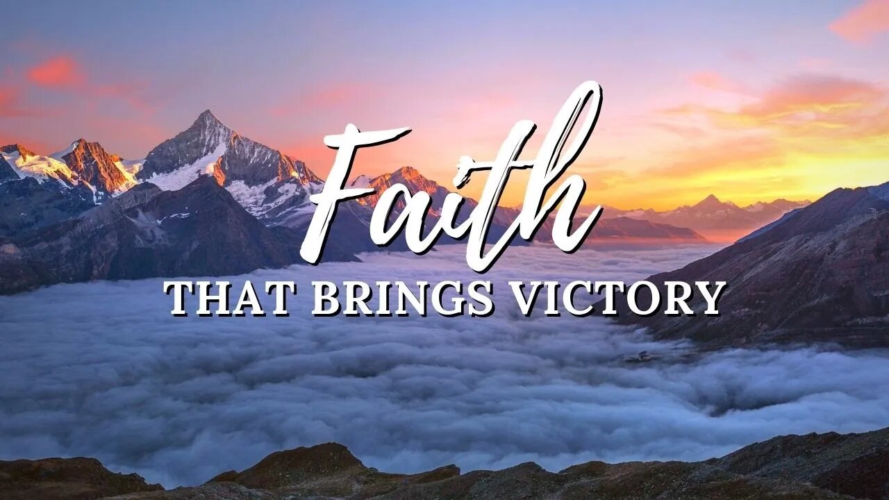 Faith That Brings Victory