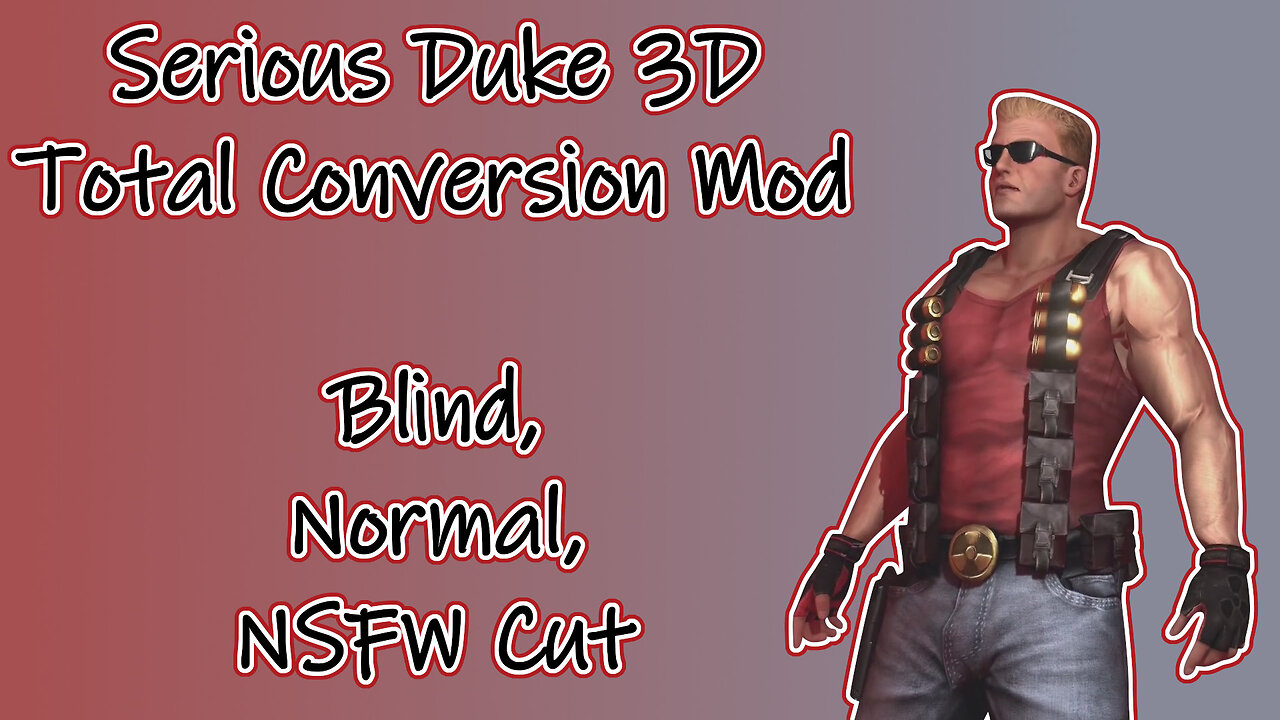 Serious Duke 3D Total Conversion Mod Longplay - Blind, Normal, NSFW Cut (No Commentary)