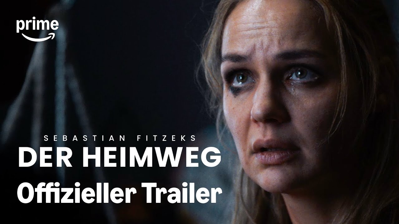 Fitzeks Der Heimweg Offizieller Trailer Prime Video - Latest Update & Release Date