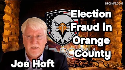 Joe Hoft - Election Fraud in the OC