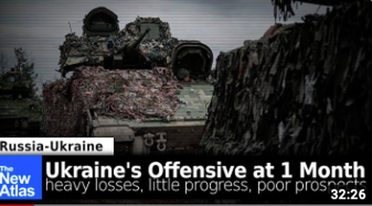 Ukraine's Offensive at 1 Month - Losing the War of Attrition- TheNewAtlas