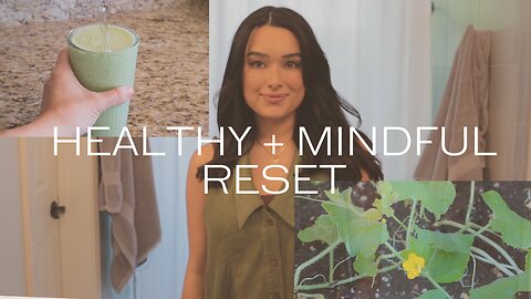 VLOG: Healthy Reset + Self-Care Day, Skin Care, Yoga, Journaling and More ☀️🧘🏻‍♀️🌳