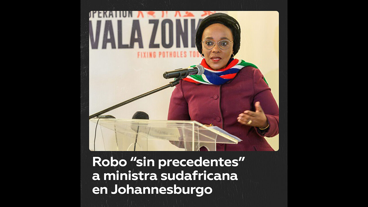 Roban a una ministra sudafricana en Johannesburgo