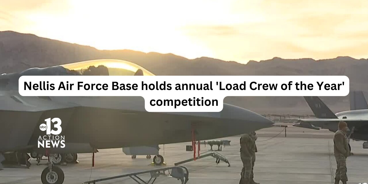 Nellis Air Force Base holds annual 'Load Crew of the Year' competition