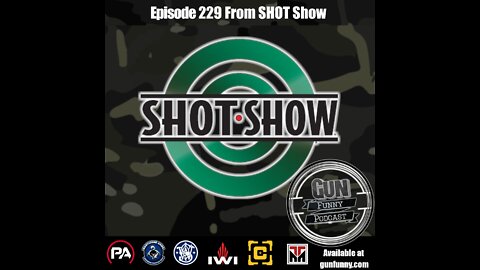 GF 229 – Lookin For A Plumber - SHOT Show