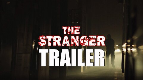 The Stranger Official Trailer