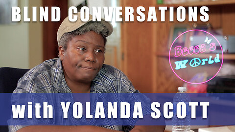 Blind Conversations: Yolanda