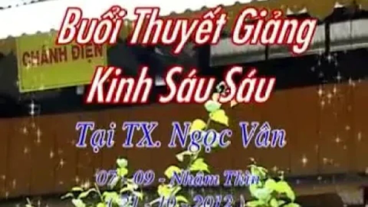 12. KINH SÁU SÁU TUẦN 05 N7-9-2012AL SƯ GIÁC KHANG P1