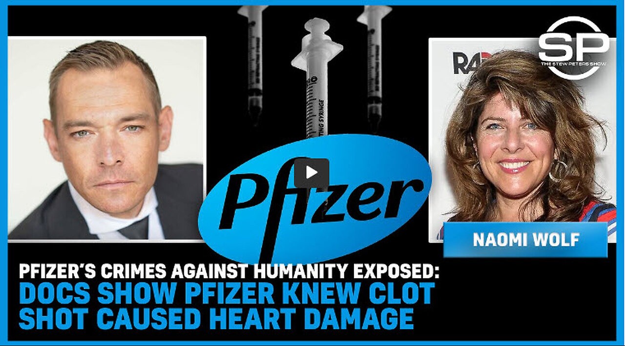 Dr Naomi Wolf -Pfizer’s Crimes Against Humanity EXPOSED