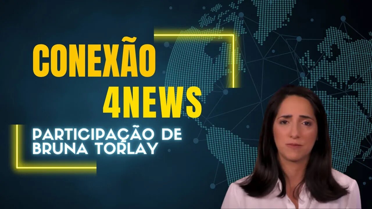 Conexão 4News com Bruna Torlay