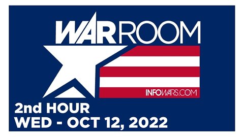 WAR ROOM [2 of 3] Wednesday 10/12/22 • News, Calls, Reports & Analysis • Infowars