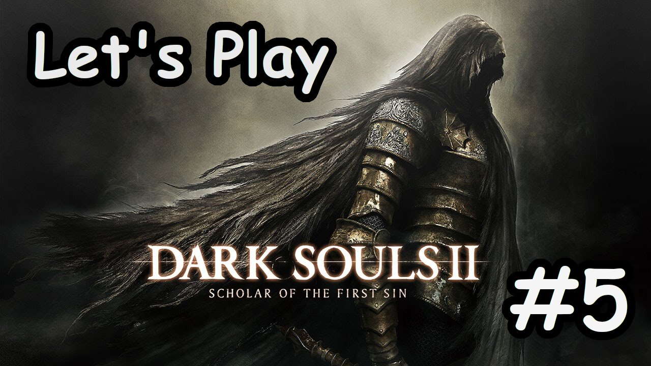 [Blind] Let's Play Dark Souls 2 - Part 5