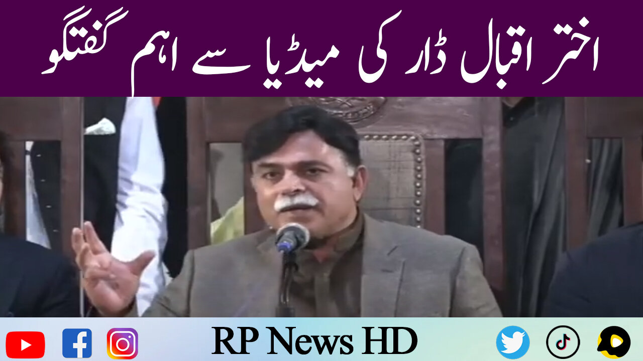 Akhtar Iqbal Dar Important Media Talk